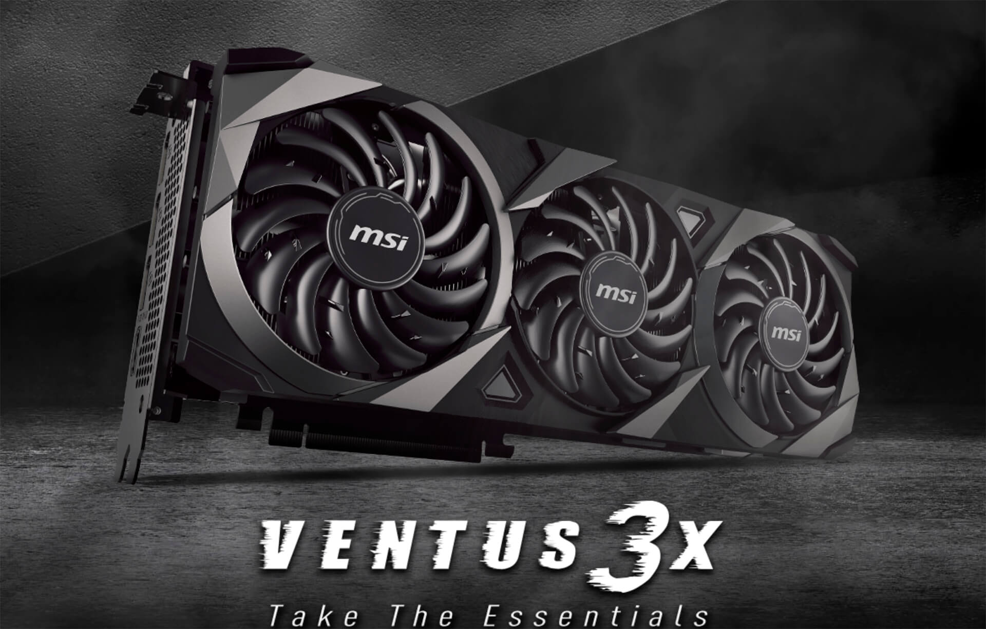 MSI GeForce RTX™ 3070 Ti VENTUS 3X 8GB GDDR6X MSI GeForce RTX™ 3070Ti VENTUS 3X 8GB GDDR6X