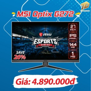 MSI Optix G272 - 27 inch FHD IPS / 144Hz / 1ms / Chuyên Game