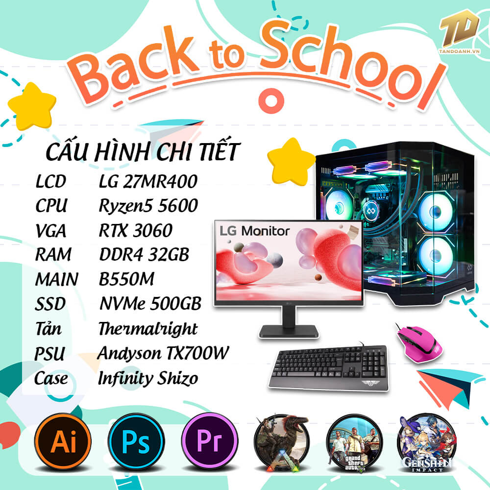 Back To School PC Ryzen 5 5600 25.11 TD BACK TO SCHOOL PC (R5-5600, B550M, RTX3060, 32GB DDR4, SSD 500GB, MÀN HÌNH LG 27MR400)