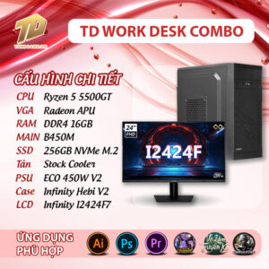 TD WORK DESK COMBO (R5-5500GT, B450M, Ram 16GB, SSD 256GB, LCD 24inch)