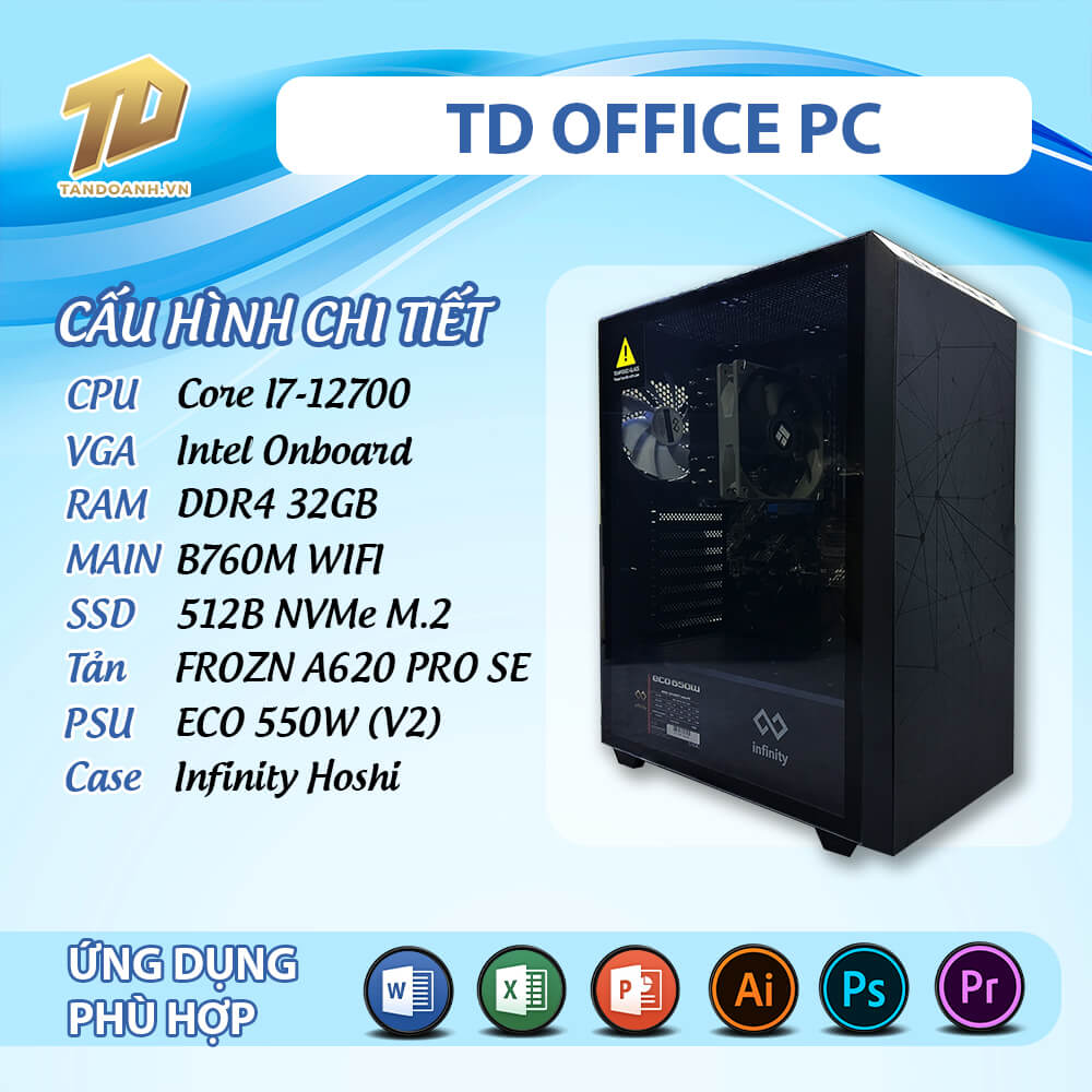 TD OFFICE PC 2025 I7 12700 TD OFFICE PC (I7-12700, B760M, 32GB DDR4, SSD 512GB)